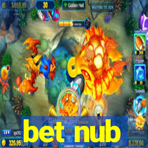 bet nub